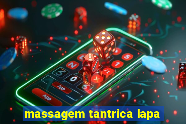 massagem tantrica lapa